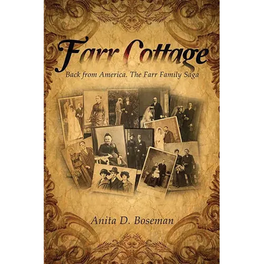 Farr Cottage: Back from America. The Farr Family Saga