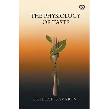 The Physiology Of Taste
