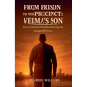 From Prison to the Precinct: Velma's Son