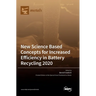 New Science Based Concepts for Increased Efficiency in Battery Recycling 2020