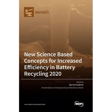 New Science Based Concepts for Increased Efficiency in Battery Recycling 2020