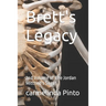 Brett's Legacy: 2nd Volume of The Jordan Mitchell's Saga1