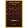 The Rothschilds: The Financial Rulers of Nations