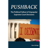 Pushback: The Political Fallout of Unpopular Supreme Court Decisions