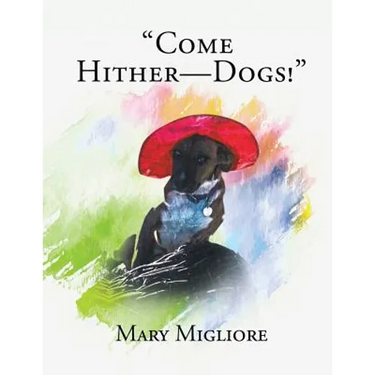 "Come Hither - Dogs!"