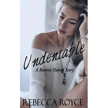 Undeniable: A Reverse Harem Love Story