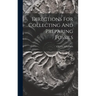 Directions For Collecting And Preparing Fossils