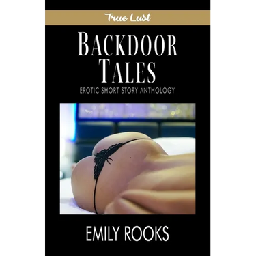 Backdoor Tales: An Erotic Short Story Anthology