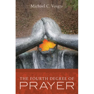 The Fourth Degree of Prayer