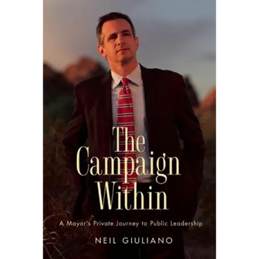 The Campaign Within: A Mayor's Private Journey to Public Leadership