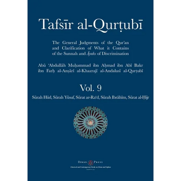 Tafsir al-Qurtubi Vol. 9: Sūrah Hūd, Sūrah Yūsuf, Sūrat ar-Ra'd, Sūrah Ibrāhīm, and Sūrat al-Ḥijr