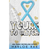 Yours to Catch: A Friends to Lovers Opposite Attract Standalone Romance