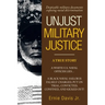 Unjust Military Justice: Despicable Military Documents Exposing Racial Discrimination