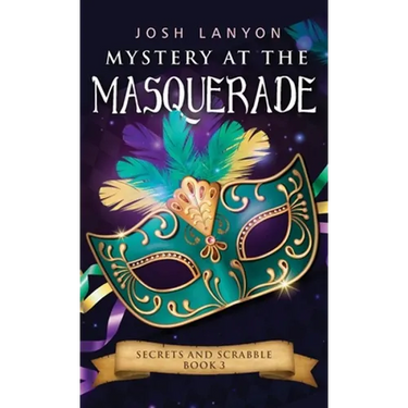 Mystery at the Masquerade: An M/M Cozy Mystery: Secrets and Scrabble 3