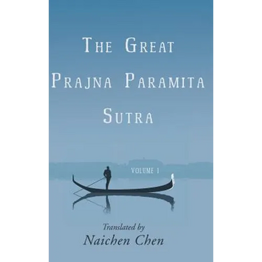 The Great Prajna Paramita Sutra, Volume 1