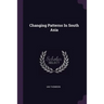 Changing Patterns In South Asia