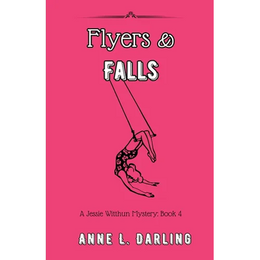 Flyers & Falls: A Jessie Witthun Mystery, Book 4