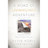 A Road of Unimagined Adventure: How Big Words Have Shaped My Life