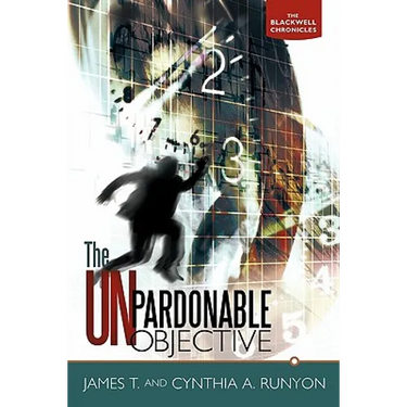 The Unpardonable Objective: The Blackwell Chronicles