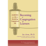 Becoming a Congregation of Learners: Learning as a Key to Revitalizing Congregational Life