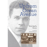 Up From Ocean Avenue: Phil Ball's story as told by Maxwell Klausner