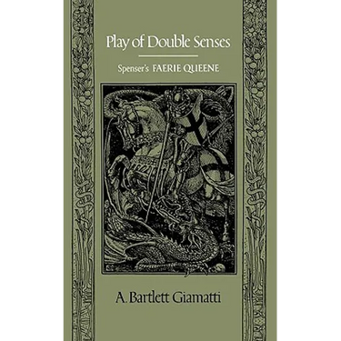 Play of Double Senses: Spenser's Faerie Queene