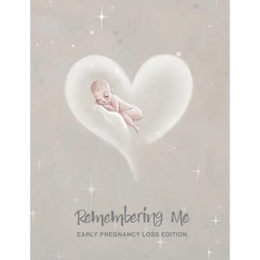 Remembering Me: Early Pregnancy Loss Edition