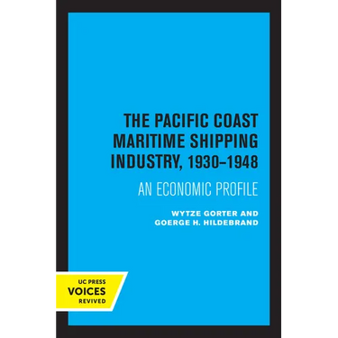 The Pacific Coast Maritime Shipping Industry, 1930-1948: An Economic Profile