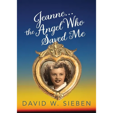 Jeanne, the Angel Who Saved Me