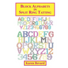 Block Alphabets in Split Ring Tatting