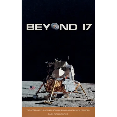 Beyond 17: The Apollo Applications Program and Losing the New Frontier
