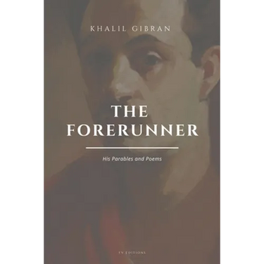 The Forerunner, His Parables and Poems: Easy to Read Layout