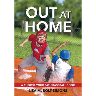 Out at Home: A Choose Your Path Baseball Book