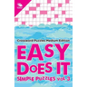 Easy Does It Simple Puzzles Vol 3: Crossword Puzzles Medium Edition
