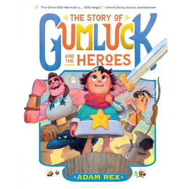 The Story of Gumluck and the Heroes: Book Three