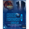 Adobe Photoshop 2024 Bible: Unlock & Master Adobe Photoshop's Creative Power with this Complete Course Compendium