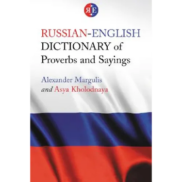 Russian-English Dictionary of Proverbs and Sayings