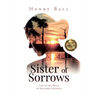 Sister of Sorrows: Lost in the Wilds of Southern Louisiana