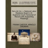 Serv-Air Inc. V. National Labor Relations Board U.S. Supreme Court Transcript of Record with Supporting Pleadings
