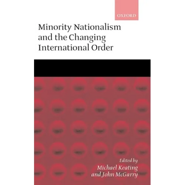 Minority Nationalism and the Changing International Order