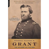 General Ulysses S. Grant: The Soldier and the Man