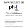 Wordspeller ESL Phonetic Dictionary: American English 2-Color Edition