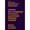 Honing Self-Awareness of Faculty and Future Business Leaders: Emotions Connected with Teaching and Learning