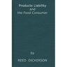 Products Liability and the Food Consumer