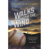 Walks With The Wind