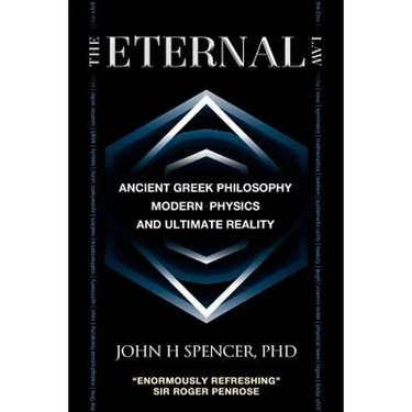 The Eternal Law: Ancient Greek Philosophy, Modern Physics, and Ultimate Reality