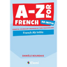 A-Z for French Ab Initio: Essential vocabulary organized by topic for IB Diploma