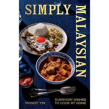 Simply Malaysian: Everyday Dishes to Cook at Home