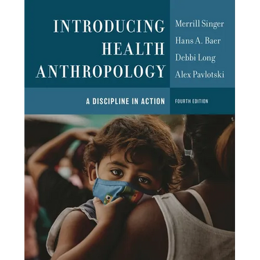 Introducing Health Anthropology: A Discipline in Action