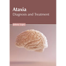 Ataxia: Diagnosis and Treatment